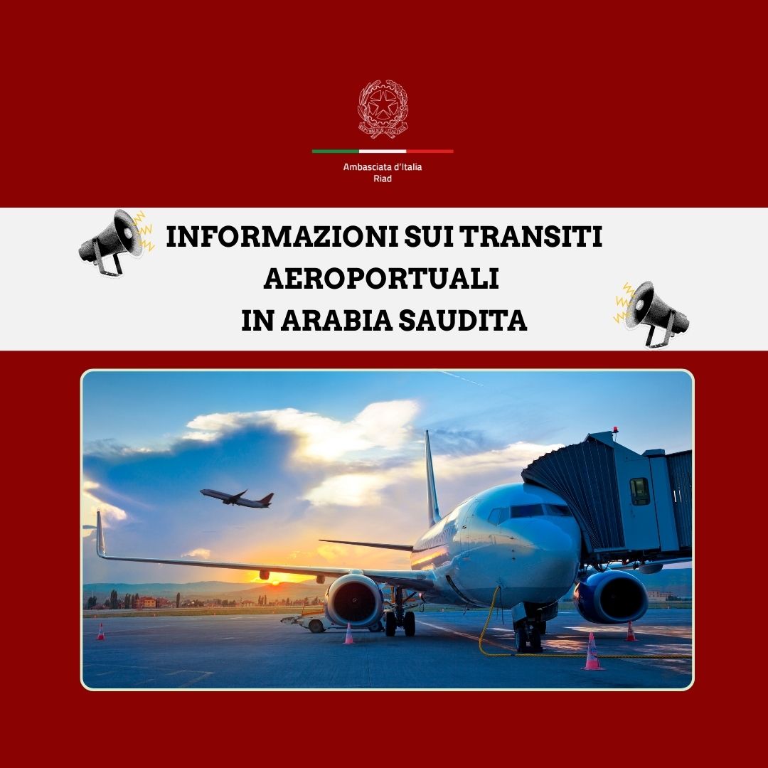 REGOLE PER TRANSITI AEROPORTUALI IN ARABIA SAUDITA – Ambasciata d ...